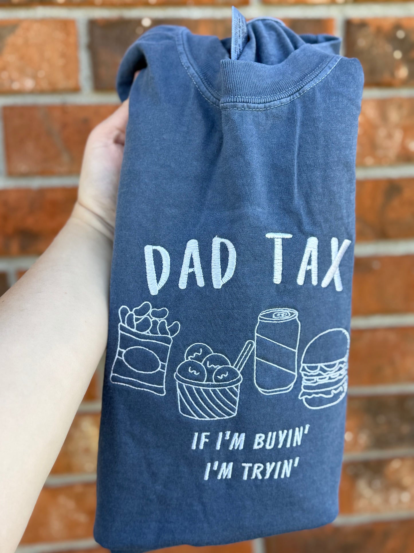 Dad Tax Tee (If I’m buying, I’m trying)